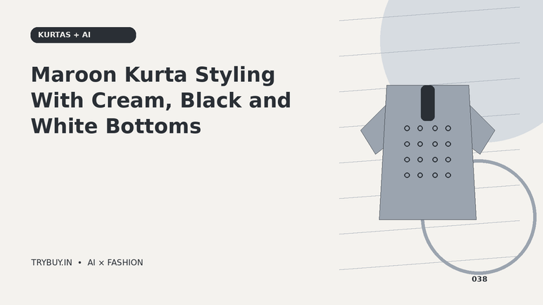 Maroon Kurta Styling With Cream, Black and White Bottoms