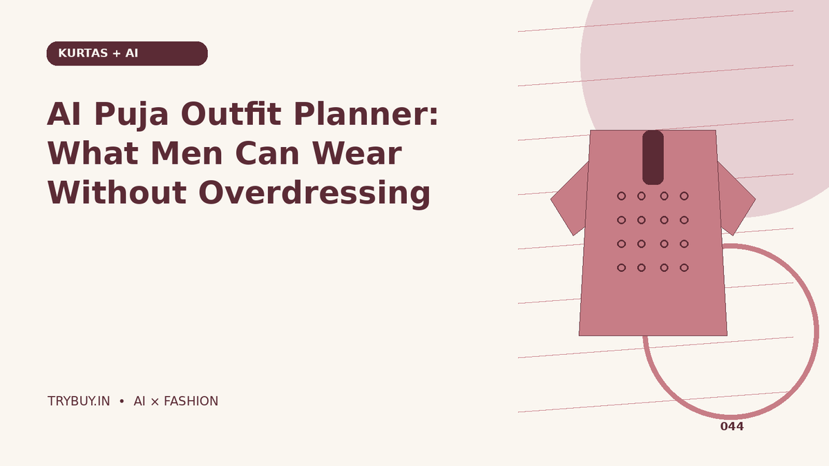 AI Puja Outfit Planner: What Men Can Wear Without Overdressing
