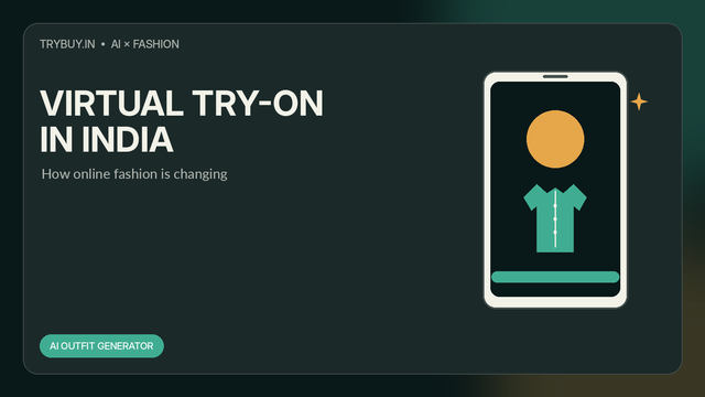 Virtual Try-On in India 2026: What It Can Show You—and What It Still Can't