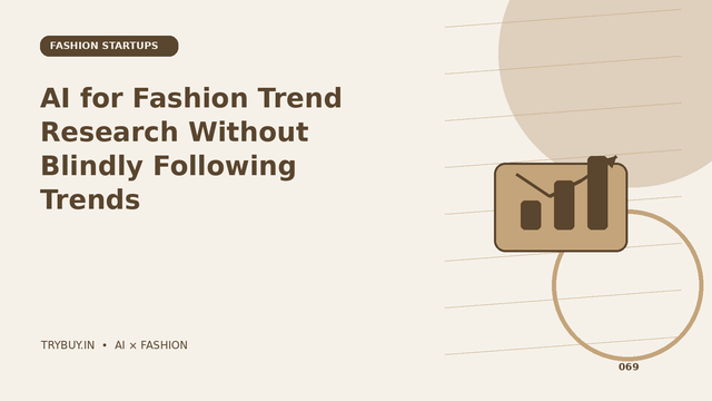 AI for Fashion Trend Research Without Blindly Following Trends