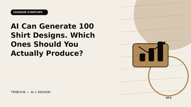 AI Can Generate 100 Shirt Designs. Which Ones Should You Actually Produce?