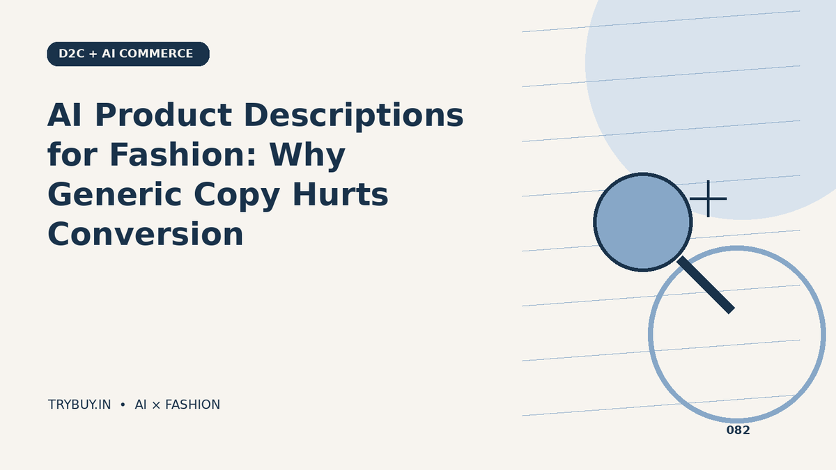 AI Product Descriptions for Fashion: Why Generic Copy Hurts Conversion