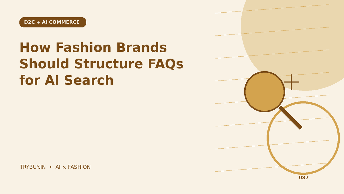 How Fashion Brands Should Structure FAQs for AI Search