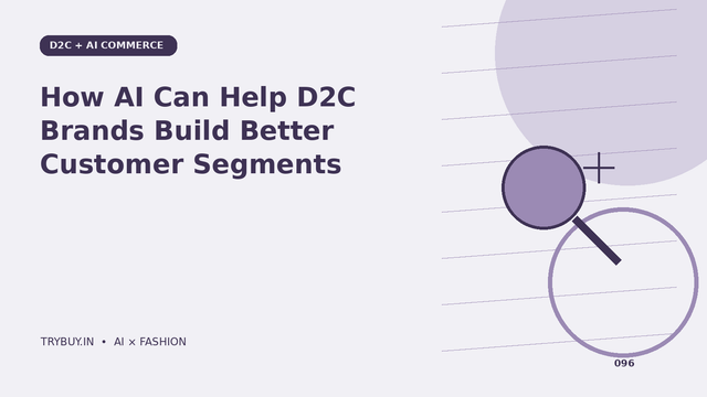 How AI Can Help D2C Brands Build Better Customer Segments