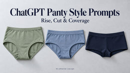ChatGPT Panty Style Prompts: Compare Briefs, Hipsters and Boyshorts