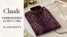 Claude Prompts: Embroidered Kurta Care