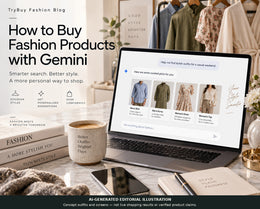 How to Buy Fashion Products with Google Gemini: From Outfit Ideas to Verified Listings